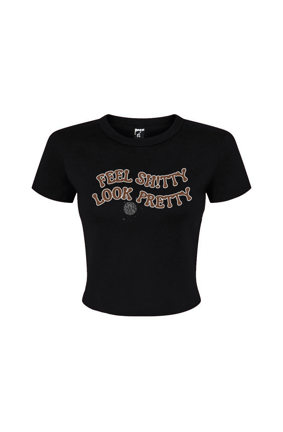 Feel Sh!tty Look Pretty Baby Tee