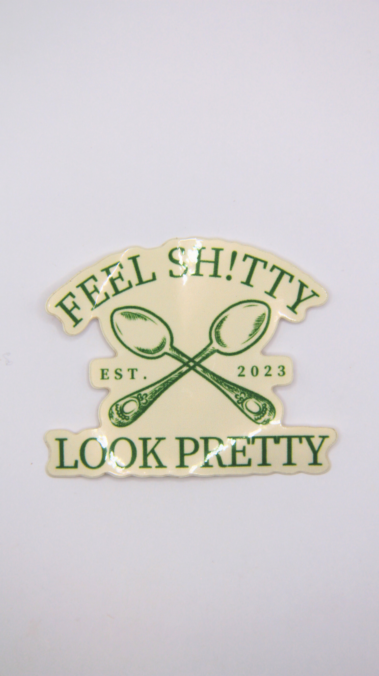 The Feel Sh!tty Look Pretty Social Club Sticker