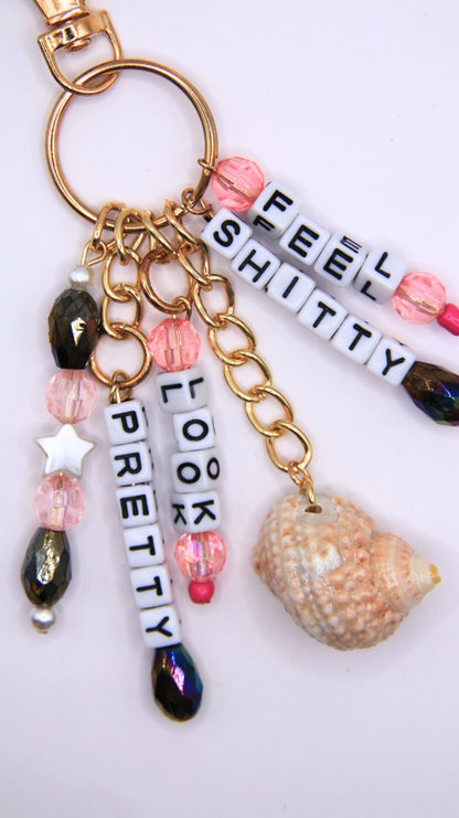 The Feel Sh!tty Look Pretty Keychain/Purse Charm