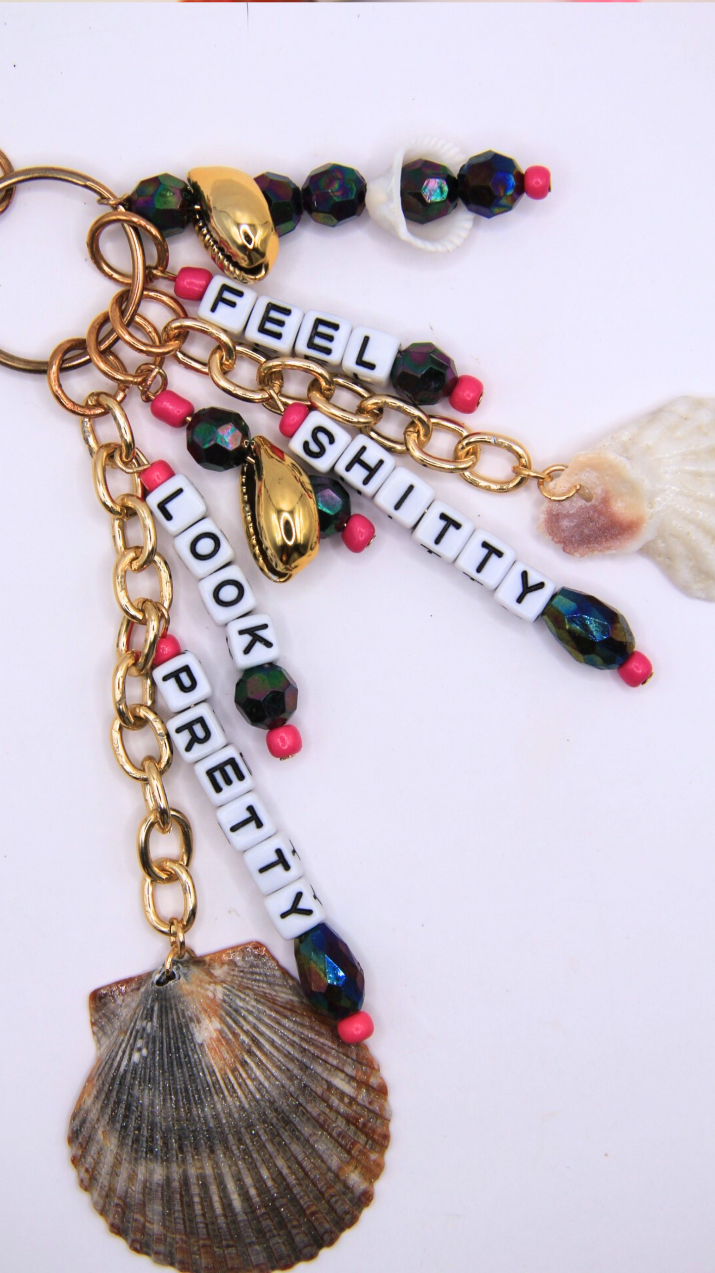 The Feel Sh!tty Look Pretty Keychain/Purse Charm