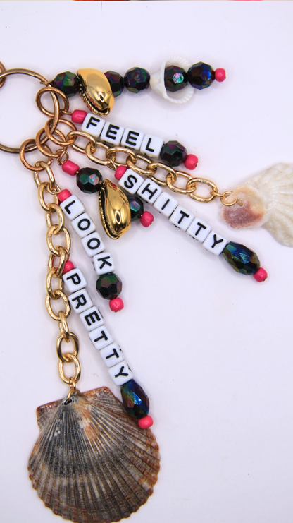 The Feel Sh!tty Look Pretty Keychain/Purse Charm