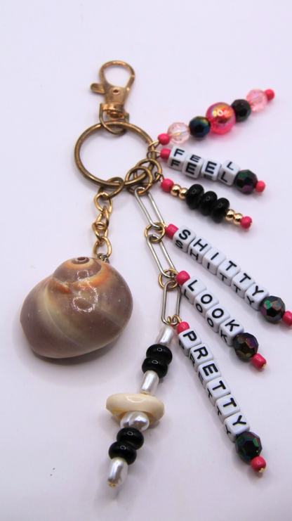 The Feel Sh!tty Look Pretty Keychain/Purse Charm
