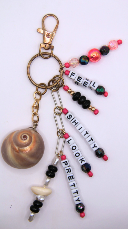 The Feel Sh!tty Look Pretty Keychain/Purse Charm
