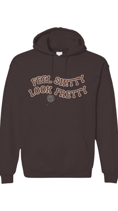 The Feel Sh!tty Look Pretty Dark Hoodie - Brown, Dusty Blue, Forest Green